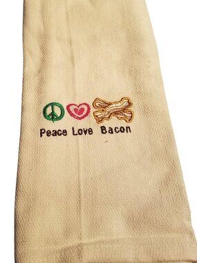 Kitchen Towel Embroidered 100%  Set 1 Cotton Peace Love Bacon 15 x 21